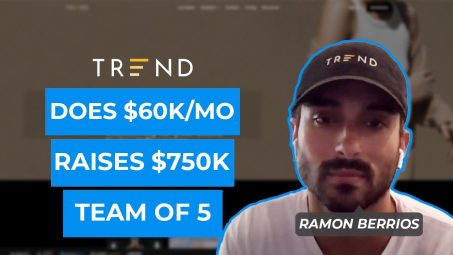 Trend Does $60K/mo and Raises $750K with Team of Five