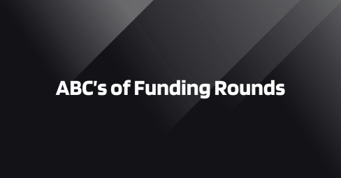 ABCs of Funding Rounds