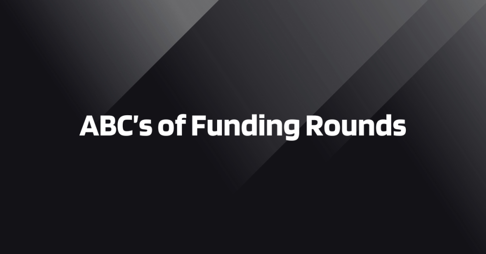 ABCs of Funding Rounds